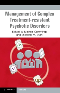 Cover image: Management of Complex Treatment-resistant Psychotic Disorders 9781108965682