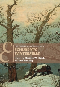 Cover image: The Cambridge Companion to Schubert's ‘Winterreise' 9781108832847