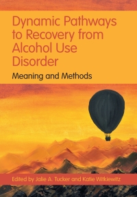 Cover image: Dynamic Pathways to Recovery from Alcohol Use Disorder 9781108838719