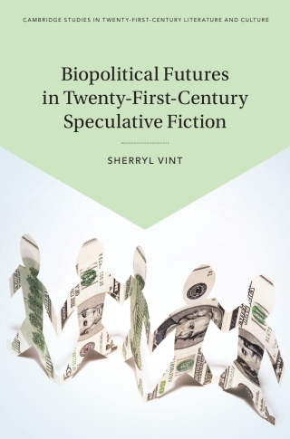 Cover image: Biopolitical Futures in Twenty-First-Century Speculative Fiction 9781108839006