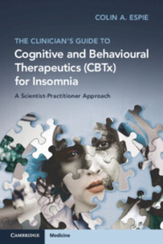 Cover image: The Clinician's Guide to Cognitive and Behavioural Therapeutics (CBTx) for Insomnia 9781108984560