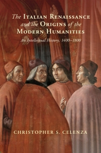 صورة الغلاف: The Italian Renaissance and the Origins of the Modern Humanities 9781108833400