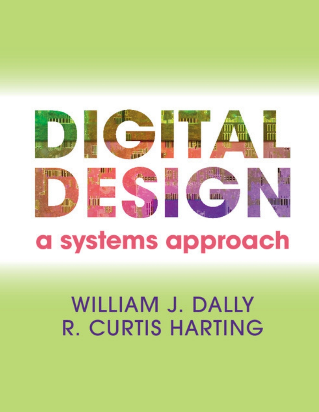 Digital Design A Systems Approach 1st Edition