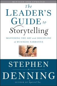 Omslagafbeelding: The Leader's Guide to Storytelling: Mastering the Art and Discipline of Business Narrative, Revised and Updated 2nd edition 9780470548677