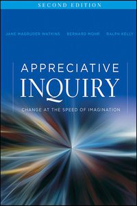 Imagen de portada: Appreciative Inquiry: Change at the Speed of Imagination 2nd edition 9780470527979