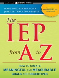 Omslagafbeelding: The IEP from A to Z: How to Create Meaningful and Measurable Goals and Objectives 2nd edition 9780470562345