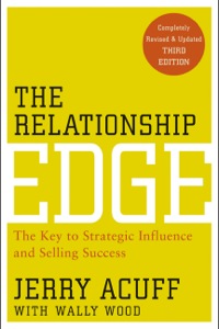 Cover image: The Relationship Edge: The Key to Strategic Influence and Selling Success 3rd edition 9780470915479