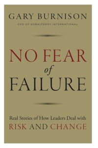 Titelbild: No Fear of Failure: Real Stories of How Leaders Deal with Risk and Change 1st edition 9781118000786