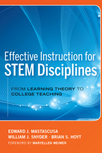 صورة الغلاف: Effective Instruction for STEM Disciplines: From Learning Theory to College Teaching 1st edition 9780470474457