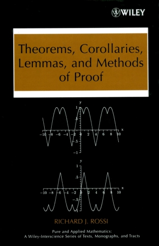 Cover image: Theorems, Corollaries, Lemmas, and Methods of Proof 1st edition 9780470042953