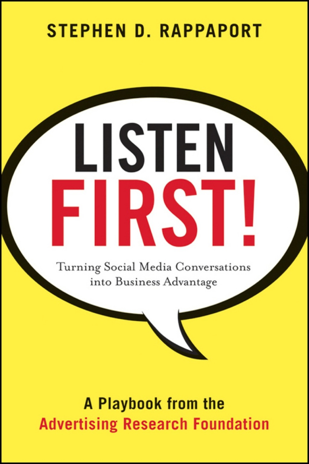 Listen First!: Turning Social Media Conversations Into Business Advantage 1st Edition