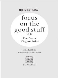 Cover image: Focus on the Good Stuff: The Power of Appreciation 1st edition 9780787988791