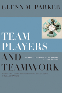 Omslagafbeelding: Team Players and Teamwork: New Strategies for Developing Successful Collaboration, Completely Updated and Revised 2nd edition 9780787998110
