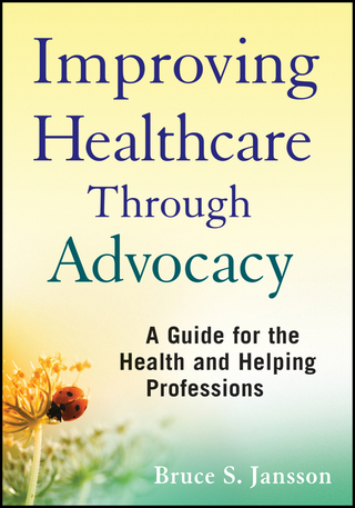 Omslagafbeelding: Improving Healthcare Through Advocacy: A Guide for the Health and Helping Professions 1st edition 9780470505298