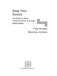 Imagen de portada: Keep Your Donors: The Guide to Better Communications & Stronger Relationships 1st edition 9780470080399