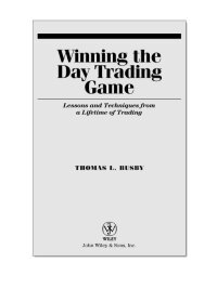 Imagen de portada: Winning the Day Trading Game: Lessons and Techniques from a Lifetime of Trading 1st edition 9780471738237