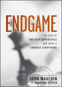 Cover image: Endgame: The End of the Debt SuperCycle and How It Changes Everything 1st edition 9781118800027