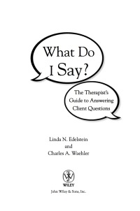 Cover image: What Do I Say?: The Therapist's Guide to Answering Client Questions 1st edition 9780470561751