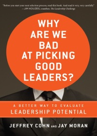 Cover image: Why Are We Bad at Picking Good Leaders? A Better Way to Evaluate Leadership Potential 1st edition 9780470601945