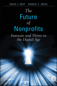 Cover image: The Future of Nonprofits: Innovate and Thrive in the Digital Age 1st edition 9780470913352