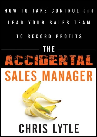 Cover image: The Accidental Sales Manager: How to Take Control and Lead Your Sales Team to Record Profits 1st edition 9780470941645