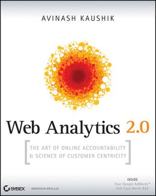 Cover image: Web Analytics 2.0: The Art of Online Accountability and Science of Customer Centricity 1st edition 9780470529393