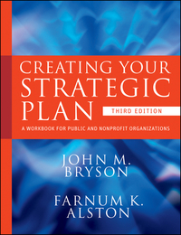 Cover image: Creating Your Strategic Plan: A Workbook for Public and Nonprofit Organizations 3rd edition 9780470405352