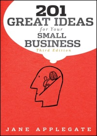 Omslagafbeelding: 201 Great Ideas for Your Small Business 3rd edition 9780470919668