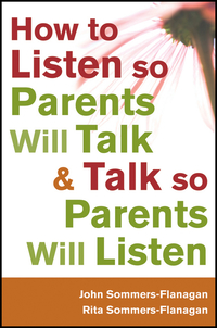 Omslagafbeelding: How to Listen so Parents Will Talk and Talk so Parents Will Listen 1st edition 9781118012963