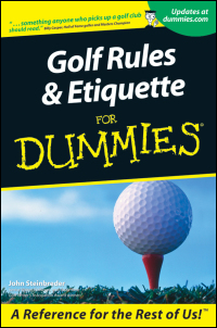 Cover image: Golf Rules and Etiquette For Dummies 1st edition 9780764553332