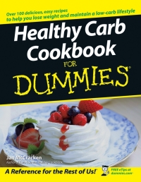 Cover image: Healthy Carb Cookbook For Dummies 1st edition 9780764584763