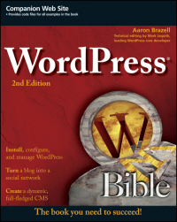 Cover image: WordPress Bible 2nd edition 9780470937815