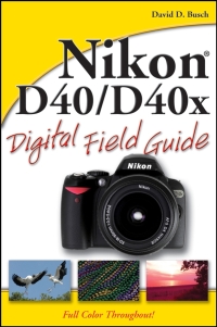 صورة الغلاف: Nikon D40 / D40x Digital Field Guide 1st edition 9780470171486
