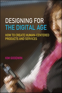 Cover image: Designing for the Digital Age: How to Create Human-Centered Products and Services 1st edition 9780470229101