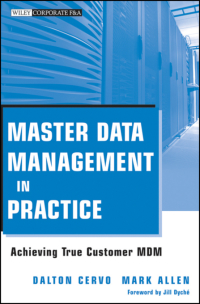 Cover image: Master Data Management in Practice: Achieving True Customer MDM 1st edition 9780470910559