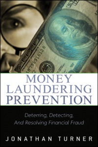 Cover image: Money Laundering Prevention: Deterring, Detecting, and Resolving Financial Fraud 1st edition 9780470874752