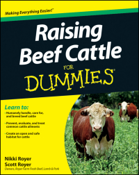 Cover image: Raising Beef Cattle For Dummies 1st edition 9780470930618