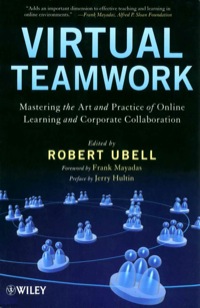 Cover image: Virtual Teamwork: Mastering the Art and Practice of Online Learning and Corporate Collaboration 1st edition
