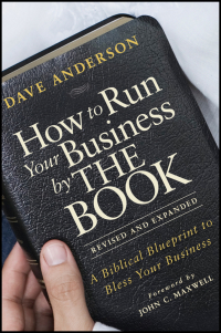 Cover image: How to Run Your Business by THE BOOK: A Biblical Blueprint to Bless Your Business 2nd edition 9781118022375