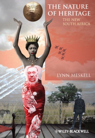 Cover image: The Nature of Heritage: The New South Africa 1st edition 9780470670712