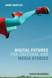 Imagen de portada: Digital Futures for Cultural and Media Studies 1st edition 9780470671016