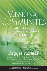 Cover image: Missional Communities: The Rise of the Post-Congregational Church 1st edition 9780470633458