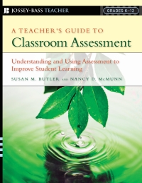 Imagen de portada: A Teacher's Guide to Classroom Assessment: Understanding and Using Assessment to Improve Student Learning 1st edition 9780787978778