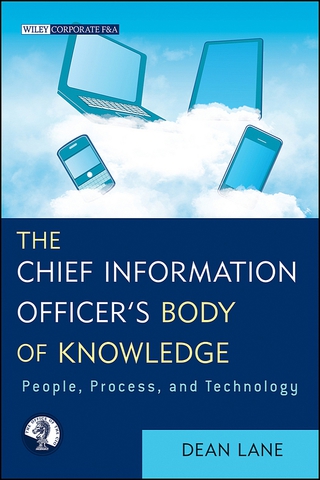 Omslagafbeelding: The Chief Information Officer's Body of Knowledge: People, Process, and Technology 1st edition 9781118043257