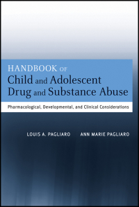 صورة الغلاف: Handbook of Child and Adolescent Drug and Substance Abuse: Pharmacological, Developmental, and Clinical Considerations 1st edition 9780470639061