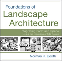 Cover image: Foundations of Landscape Architecture: Integrating Form and Space Using the Language of Site Design 1st edition 9780470635056