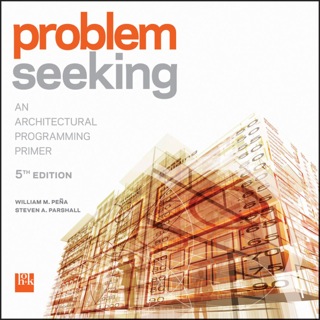 Cover image: Problem Seeking: An Architectural Programming Primer 5th edition 9781118084144