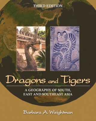 Cover image: Dragons and Tigers: A Geography of South, East, and Southeast Asia 3rd edition 9780470876282