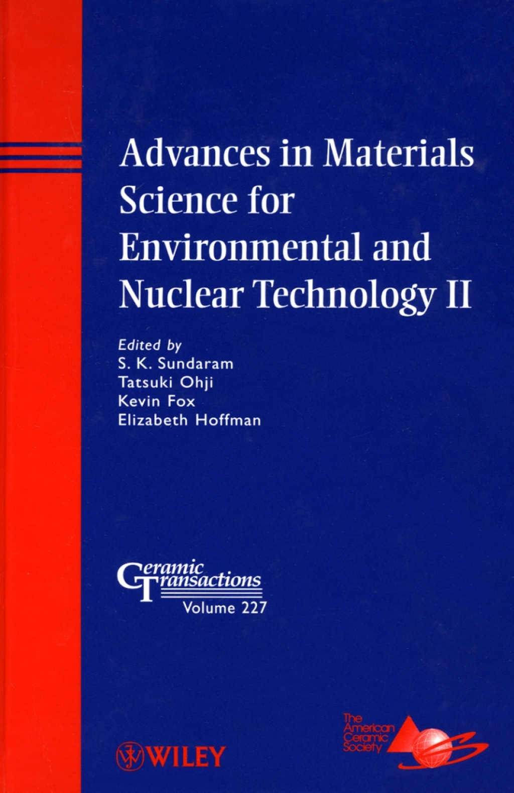 Advances in Materials Science for Environmental and Nuclear Technology II Ceramic Transactions, Volume 227 1st Edition