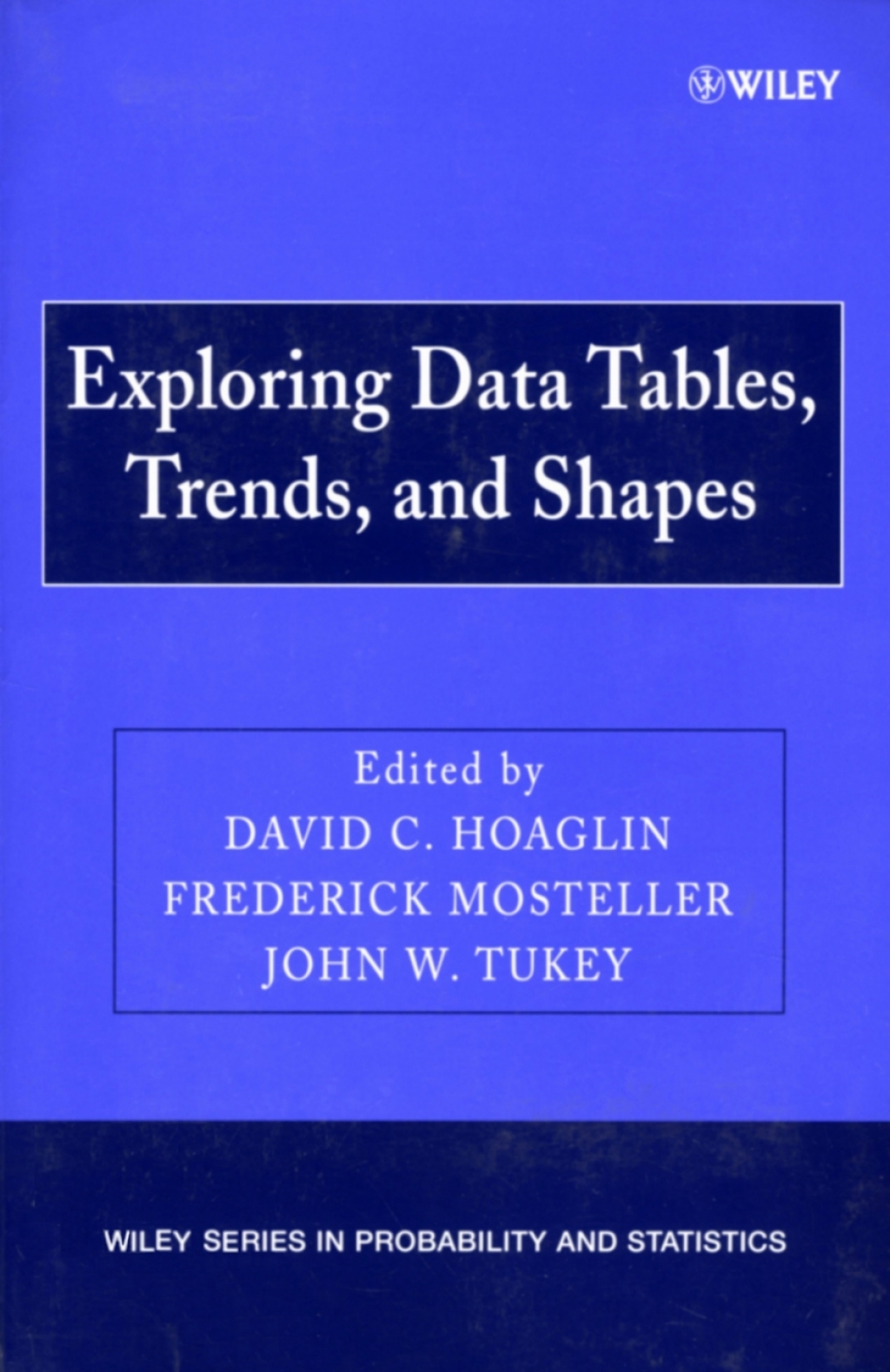 Exploring Data Tables, Trends, and Shapes 1st Edition